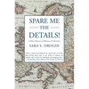 Spare Me the Details!: A Short History of Western Civilization - Paperback