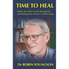 Time to Heal: Better me, better world through the astonish new science of self-healing - Paperback