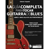 La guía completa para tocar guitarra blues Libro 3: Más allá de las pentatónicas - Paperback