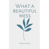 What a beautiful mess - Paperback