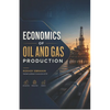 Economics of Oil and Gas Production - Paperback