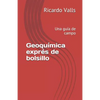 Geoquímica exprés de bolsillo: Una guía de campo - Paperback