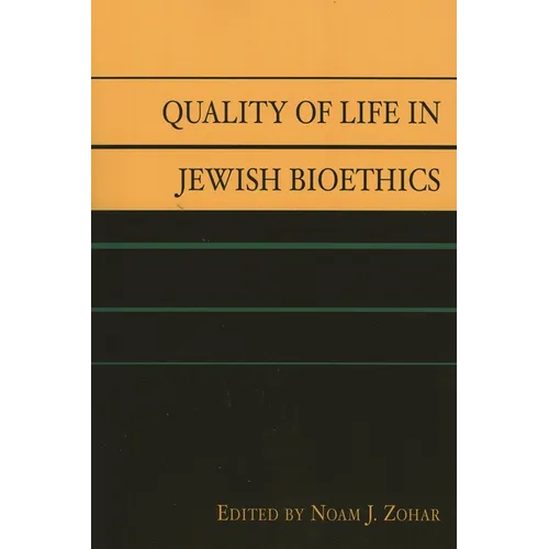 Quality of Life in Jewish Bioethics - Hardcover