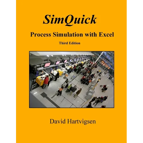 SimQuick: Process Simulation with Excel, 3rd Edition - Paperback