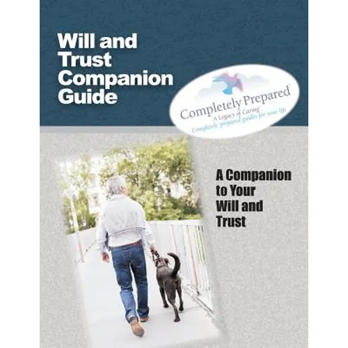 Will and Trust Companion Guide: A Companion to your Will and Trust - Paperback