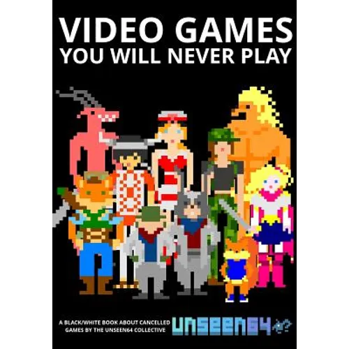 Video Games You Will Never Play: Black and White - Paperback