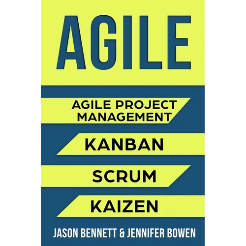 Agile: Agile Project Management, Kanban, Scrum, Kaizen - Paperback