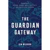 The Guardian Gateway: Working with Unicorns, Dragons, Angels, Tree Spirits, and Other Spiritual Guardians - Paperback