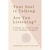 Your Soul is Talking. Are You Listening? - Paperback