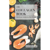 The Collagen Book With Bonus Section on PDO Threads: A Comprehensive Guide to Skin Health and Rejuvenation - Paperback