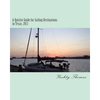 A Quickie Guide for Sailing Destinations in Texas, 2013 - Paperback