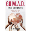 Go M.A.D. (Make A Difference): Showing love to others through Jesus' life - Paperback