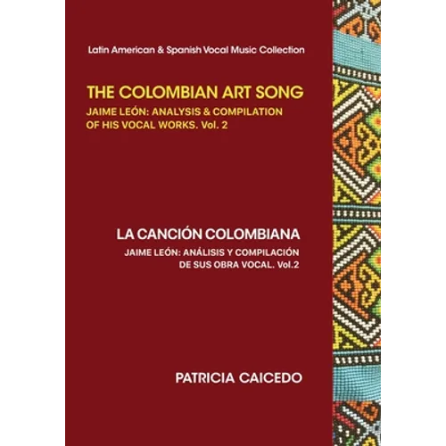 The Colombian Art Song Jaime Le?n: Analysis & Compilation of his vocal works Vol. 2 - Paperback