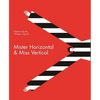 Mister Horizontal & Miss Vertical - Hardcover