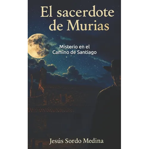 El sacerdote de Murias: Misterio en el Camino de Santiago - Paperback