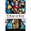A Time to Turn: Anglican Readings for Lent and Easter Week - Paperback