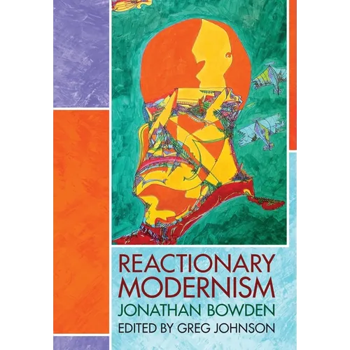 Reactionary Modernism - Hardcover