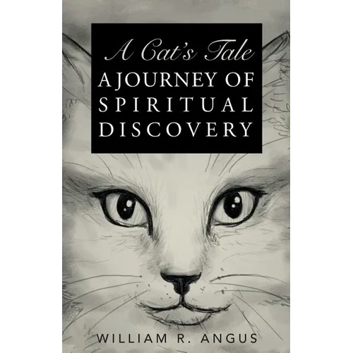 A Cat's Tale: A Journey of Spiritual Discovery - Paperback