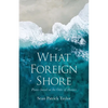 What Foreign Shore: Poems Based on the Odes of Horace - Paperback
