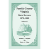Patrick County, Virginia Birth Records 1870-1880, Volume II - Paperback