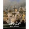 Horatio: A story of Lord Horatio Nelson: Valour, Heroism, and Service to God, King, and Country - Paperback