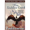 The Golden Cord: Book One of the Iron Dragon Series - Paperback