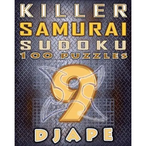 Killer Samurai Sudoku: 100 puzzles - Paperback