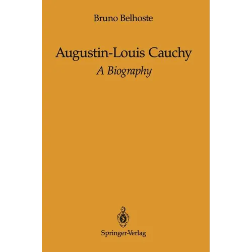 Augustin-Louis Cauchy: A Biography - Paperback