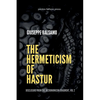 The Hermeticism of Hastur: Disclosure from The Necronomicon Fragment, Vol 2 - Paperback