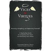 Vices and Virtues: Knowing, Accepting and Improving Yourself - Paperback