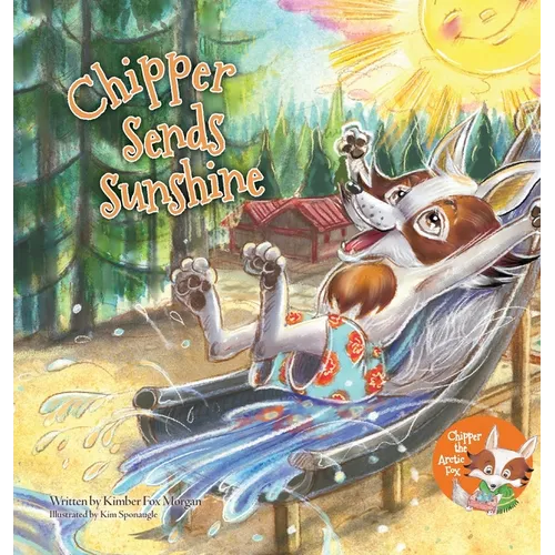 Chipper Sends Sunshine - Hardcover