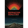 Refracted Realities: Navigating a Multifaceted Reflection - Paperback