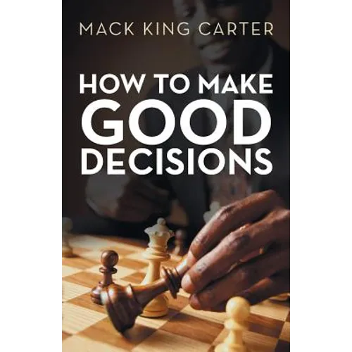 How to Make Good Decisions - Paperback