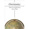 Christianity: The Biography: 2000 Years of Global History - Hardcover