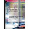 Philosophy and Autobiography: Reflections on Truth, Self-Knowledge and Knowledge of Others - Paperback