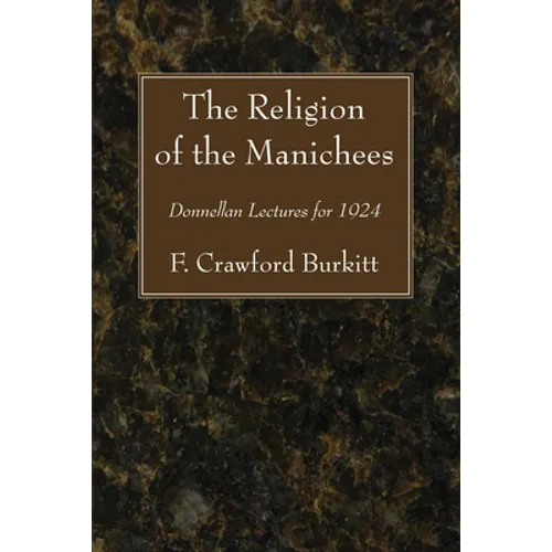 The Religion of the Manichees - Paperback
