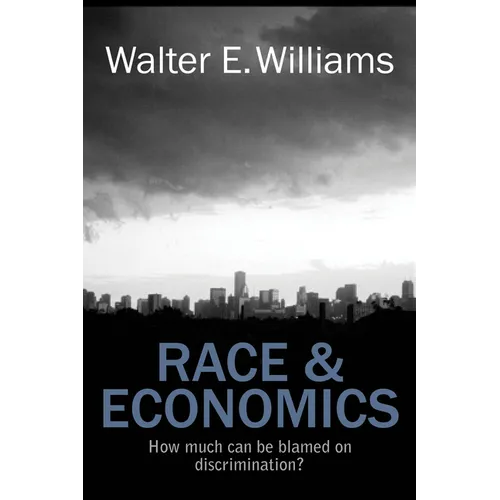 Race & Economics: How Much Can Be Blamed on Discrimination? - Paperback