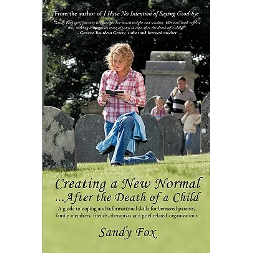 Creating a New Normal...After the Death of a Child - Paperback