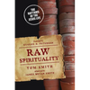 Raw Spirituality: The Rhythms of the Jesus Life - Paperback