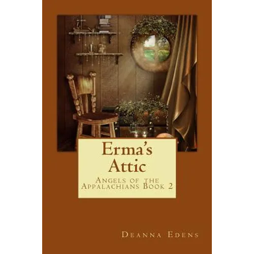 Erma's Attic: Angels of the Appalachians Book 2 - Paperback