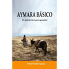 Aymara Básico: ¡El método fácil para aprender! - Paperback