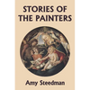 Stories of the Painters (Color Edition) (Yesterday's Classics) - Paperback