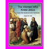 The Women Who Knew Jesus: : Female Role Models in Early Christianity - Paperback