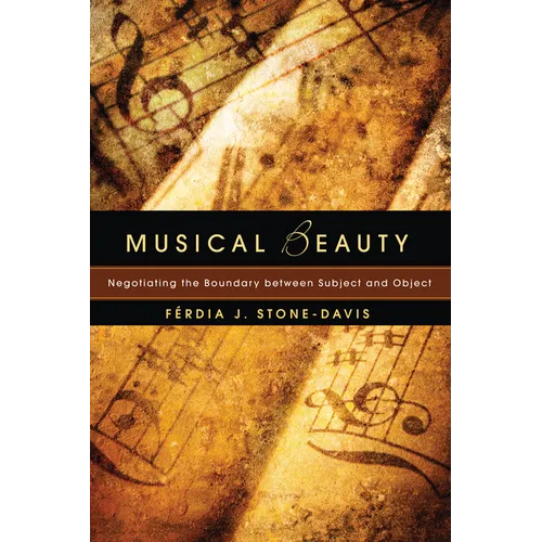 Musical Beauty: Negotiating the Boundary Between Subject and Object - Paperback