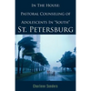 In The House: Pastoral Counseling of Adolescents In "South" St. Petersburg - Paperback
