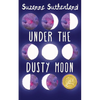 Under the Dusty Moon - Paperback