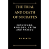The Trial and Death of Socrates: Euthyphro, Apology, Crito and Phaedo - Paperback