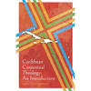 Caribbean Contextual Theology: An Introduction - Paperback