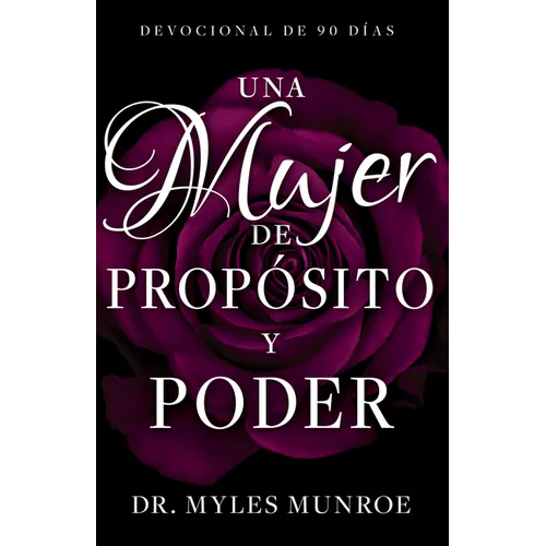 Una Mujer de Propósito Y Poder: Devocional de 90 Días - Paperback