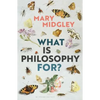 What Is Philosophy For? - Hardcover